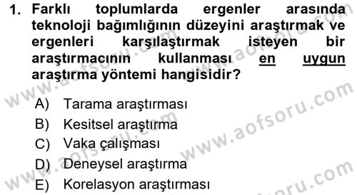 Yaşam Boyu Büyüme ve Gelişim Dersi 2017 - 2018 Yılı (Final) Dönem Sonu Sınav Soruları 1. Soru