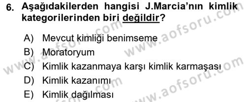Yaşam Boyu Büyüme ve Gelişim Dersi 2017 - 2018 Yılı (Final) Dönem Sonu Sınav Soruları 6. Soru