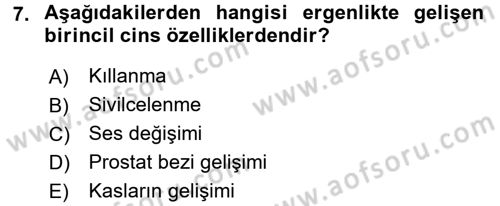 Yaşam Boyu Büyüme ve Gelişim Dersi 2017 - 2018 Yılı (Final) Dönem Sonu Sınav Soruları 7. Soru