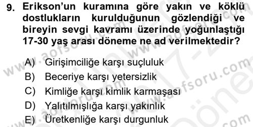 Yaşam Boyu Büyüme ve Gelişim Dersi 2017 - 2018 Yılı (Final) Dönem Sonu Sınav Soruları 9. Soru