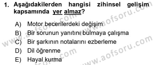 Yaşam Boyu Büyüme ve Gelişim Dersi 2018 - 2019 Yılı 3 Ders Sınav Soruları 1. Soru