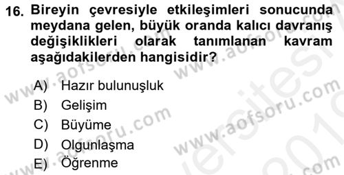 Yaşam Boyu Büyüme ve Gelişim Dersi 2018 - 2019 Yılı (Vize) Ara Sınav Soruları 16. Soru