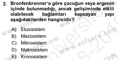 Yaşam Boyu Büyüme ve Gelişim Dersi 2018 - 2019 Yılı (Vize) Ara Sınav Soruları 2. Soru