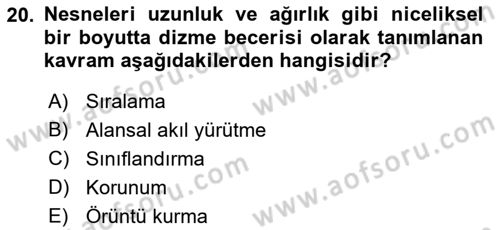Yaşam Boyu Büyüme ve Gelişim Dersi 2018 - 2019 Yılı (Vize) Ara Sınav Soruları 20. Soru