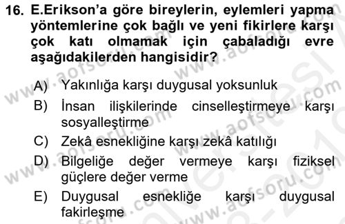 Yaşam Boyu Büyüme ve Gelişim Dersi 2018 - 2019 Yılı (Final) Dönem Sonu Sınav Soruları 16. Soru