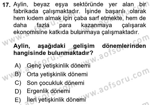 Yaşam Boyu Büyüme ve Gelişim Dersi 2018 - 2019 Yılı Yaz Okulu Sınav Soruları 17. Soru