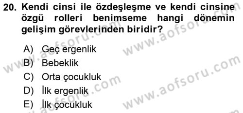 Yaşam Boyu Büyüme ve Gelişim Dersi 2019 - 2020 Yılı (Vize) Ara Sınav Soruları 20. Soru