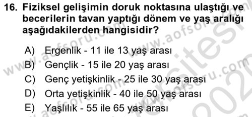 Yaşam Boyu Büyüme ve Gelişim Dersi 2019 - 2020 Yılı (Final) Dönem Sonu Sınav Soruları 16. Soru