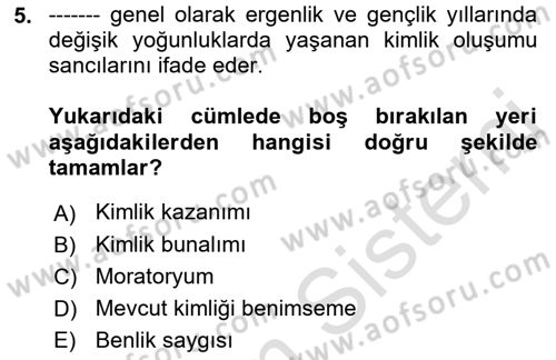 Yaşam Boyu Büyüme ve Gelişim Dersi 2019 - 2020 Yılı (Final) Dönem Sonu Sınav Soruları 5. Soru