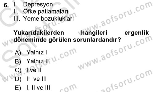 Yaşam Boyu Büyüme ve Gelişim Dersi 2019 - 2020 Yılı (Final) Dönem Sonu Sınav Soruları 6. Soru
