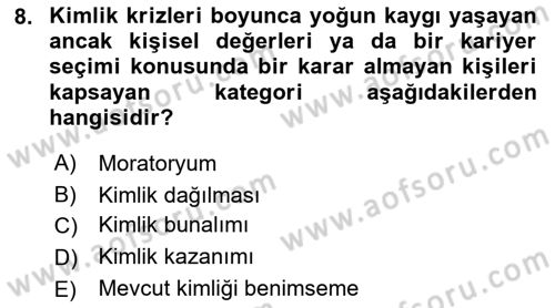 Yaşam Boyu Büyüme ve Gelişim Dersi 2019 - 2020 Yılı (Final) Dönem Sonu Sınav Soruları 8. Soru