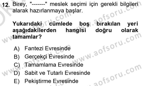 Yaşam Boyu Büyüme ve Gelişim Dersi 2020 - 2021 Yılı Yaz Okulu Sınav Soruları 12. Soru