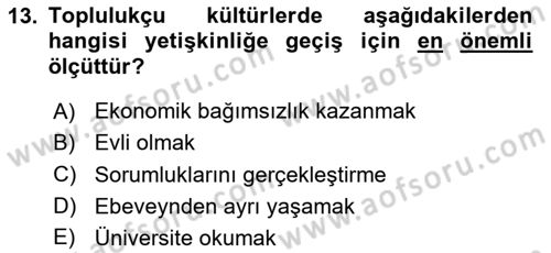 Yaşam Boyu Büyüme ve Gelişim Dersi 2020 - 2021 Yılı Yaz Okulu Sınav Soruları 13. Soru