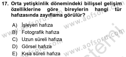 Yaşam Boyu Büyüme ve Gelişim Dersi 2020 - 2021 Yılı Yaz Okulu Sınav Soruları 17. Soru