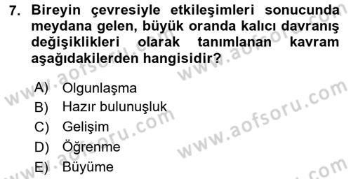 Yaşam Boyu Büyüme ve Gelişim Dersi 2020 - 2021 Yılı Yaz Okulu Sınav Soruları 7. Soru