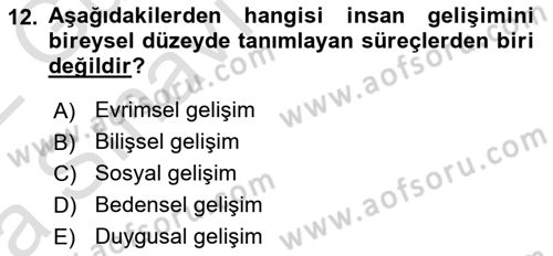 Yaşam Boyu Büyüme ve Gelişim Dersi 2021 - 2022 Yılı (Vize) Ara Sınav Soruları 12. Soru