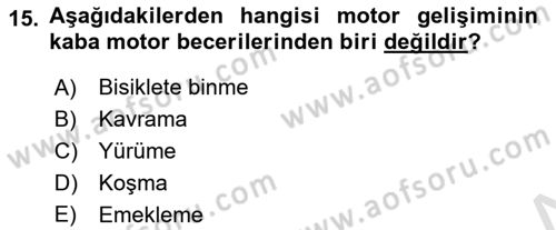 Yaşam Boyu Büyüme ve Gelişim Dersi 2021 - 2022 Yılı (Vize) Ara Sınav Soruları 15. Soru