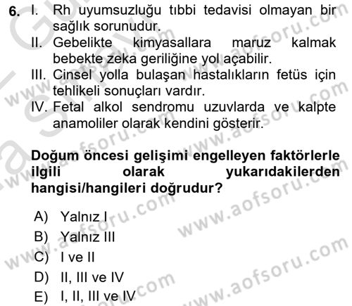 Yaşam Boyu Büyüme ve Gelişim Dersi 2021 - 2022 Yılı (Vize) Ara Sınav Soruları 6. Soru