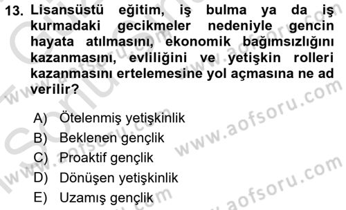 Yaşam Boyu Büyüme ve Gelişim Dersi 2021 - 2022 Yılı (Final) Dönem Sonu Sınav Soruları 13. Soru