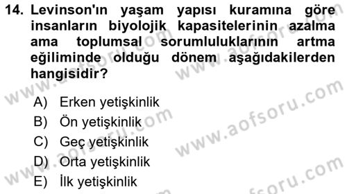 Yaşam Boyu Büyüme ve Gelişim Dersi 2021 - 2022 Yılı (Final) Dönem Sonu Sınav Soruları 14. Soru