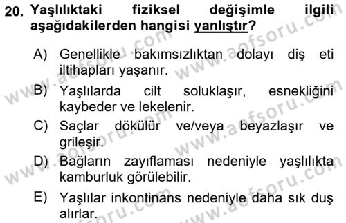 Yaşam Boyu Büyüme ve Gelişim Dersi 2021 - 2022 Yılı (Final) Dönem Sonu Sınav Soruları 20. Soru