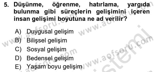 Yaşam Boyu Büyüme ve Gelişim Dersi 2021 - 2022 Yılı (Final) Dönem Sonu Sınav Soruları 5. Soru