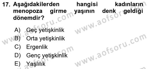 Yaşam Boyu Büyüme ve Gelişim Dersi 2021 - 2022 Yılı Yaz Okulu Sınav Soruları 17. Soru