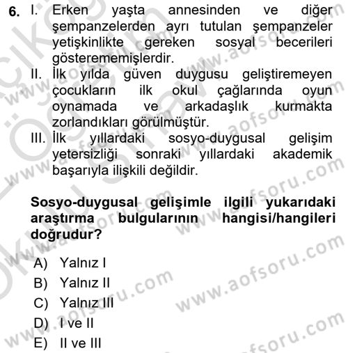 Yaşam Boyu Büyüme ve Gelişim Dersi 2021 - 2022 Yılı Yaz Okulu Sınav Soruları 6. Soru