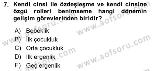 Yaşam Boyu Büyüme ve Gelişim Dersi 2021 - 2022 Yılı Yaz Okulu Sınav Soruları 7. Soru