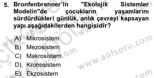 Yaşam Boyu Büyüme ve Gelişim Dersi 2022 - 2023 Yılı (Vize) Ara Sınav Soruları 5. Soru