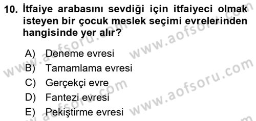 Yaşam Boyu Büyüme ve Gelişim Dersi 2022 - 2023 Yılı (Final) Dönem Sonu Sınav Soruları 10. Soru