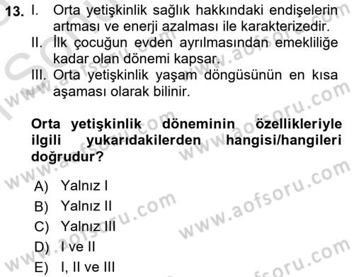 Yaşam Boyu Büyüme ve Gelişim Dersi 2022 - 2023 Yılı (Final) Dönem Sonu Sınav Soruları 13. Soru