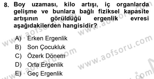Yaşam Boyu Büyüme ve Gelişim Dersi 2022 - 2023 Yılı (Final) Dönem Sonu Sınav Soruları 8. Soru