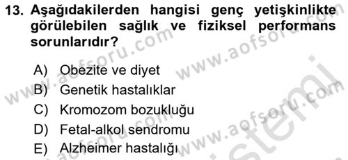 Yaşam Boyu Büyüme ve Gelişim Dersi 2022 - 2023 Yılı Yaz Okulu Sınav Soruları 13. Soru