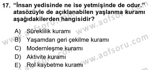 Yaşam Boyu Büyüme ve Gelişim Dersi 2022 - 2023 Yılı Yaz Okulu Sınav Soruları 17. Soru