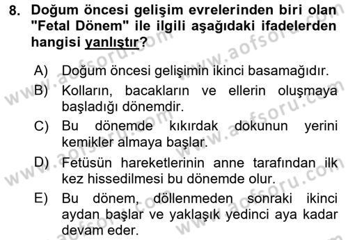 Yaşam Boyu Büyüme ve Gelişim Dersi 2023 - 2024 Yılı (Vize) Ara Sınav Soruları 8. Soru