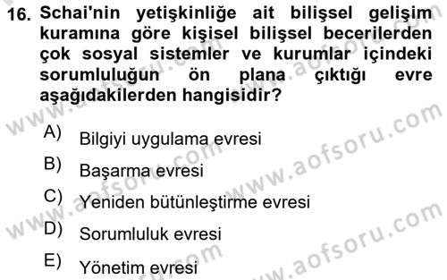 Yaşam Boyu Büyüme ve Gelişim Dersi 2023 - 2024 Yılı (Final) Dönem Sonu Sınav Soruları 16. Soru