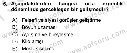 Yaşam Boyu Büyüme ve Gelişim Dersi 2023 - 2024 Yılı (Final) Dönem Sonu Sınav Soruları 6. Soru