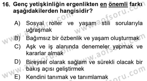 Yaşam Boyu Büyüme ve Gelişim Dersi 2023 - 2024 Yılı Yaz Okulu Sınav Soruları 16. Soru