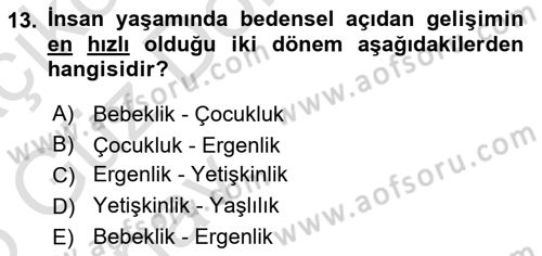 Yaşam Boyu Büyüme ve Gelişim Dersi 2024 - 2025 Yılı (Vize) Ara Sınav Soruları 13. Soru