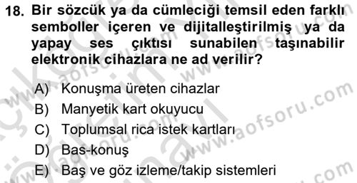 İletişim ve Alternatif İletişim Sistemleri Dersi 2021 - 2022 Yılı Yaz Okulu Sınav Soruları 18. Soru