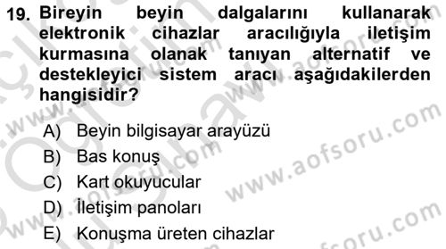 İletişim ve Alternatif İletişim Sistemleri Dersi 2024 - 2025 Yılı Yaz Okulu Sınav Soruları 19. Soru