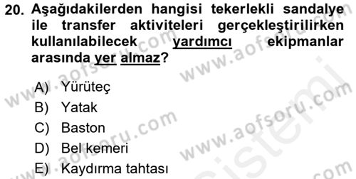 Temel Bakım ve Rehabilitasyon 1 Dersi 2017 - 2018 Yılı (Vize) Ara Sınav Soruları 20. Soru