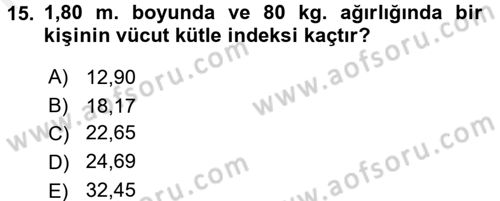 Temel Bakım ve Rehabilitasyon 1 Dersi 2017 - 2018 Yılı (Final) Dönem Sonu Sınav Soruları 15. Soru