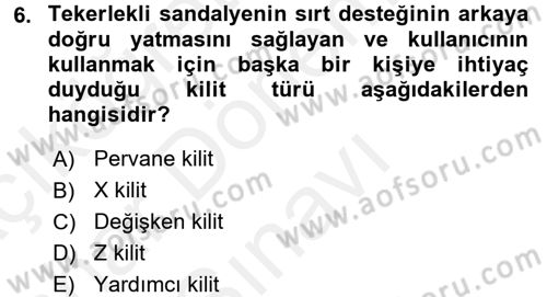 Temel Bakım ve Rehabilitasyon 1 Dersi 2017 - 2018 Yılı (Final) Dönem Sonu Sınav Soruları 6. Soru