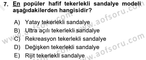 Temel Bakım ve Rehabilitasyon 1 Dersi 2017 - 2018 Yılı (Final) Dönem Sonu Sınav Soruları 7. Soru