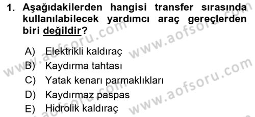 Temel Bakım ve Rehabilitasyon 1 Dersi 2018 - 2019 Yılı (Final) Dönem Sonu Sınav Soruları 1. Soru