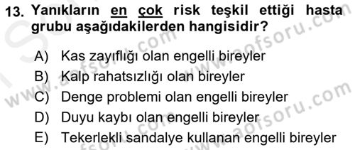 Temel Bakım ve Rehabilitasyon 1 Dersi 2018 - 2019 Yılı (Final) Dönem Sonu Sınav Soruları 13. Soru