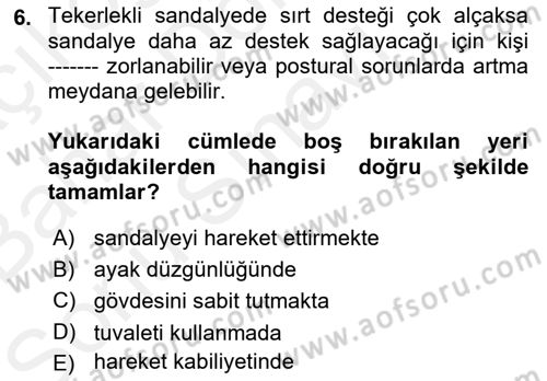 Temel Bakım ve Rehabilitasyon 1 Dersi 2018 - 2019 Yılı (Final) Dönem Sonu Sınav Soruları 6. Soru