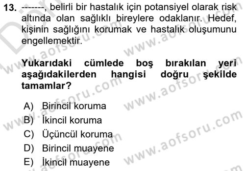 Temel Bakım ve Rehabilitasyon 1 Dersi 2021 - 2022 Yılı (Final) Dönem Sonu Sınav Soruları 13. Soru